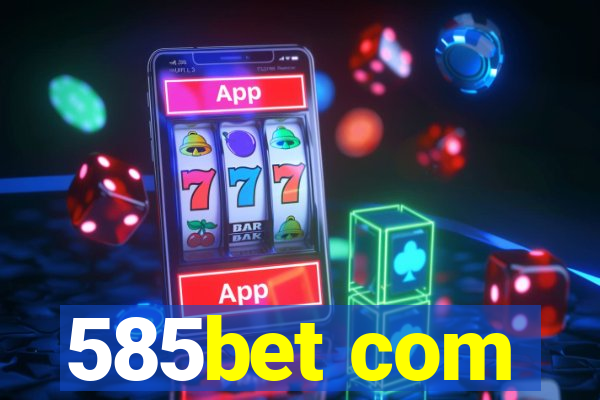 585bet com